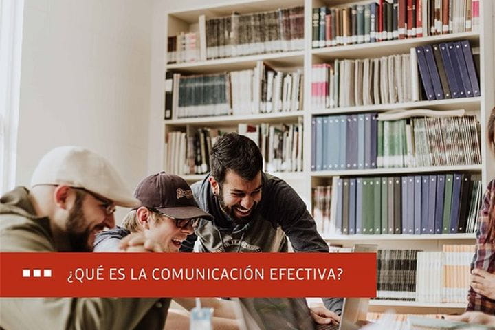 ¿Qué es la comunicación efectiva?